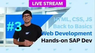 Back to Basics - Web Development - HTML, CSS, JavaScript - Part 3