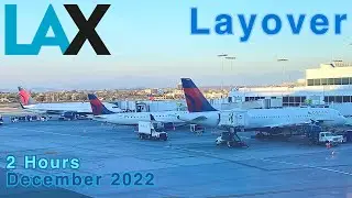 LAYOVER| Los Angeles LAX| 2 Hours| December 2022