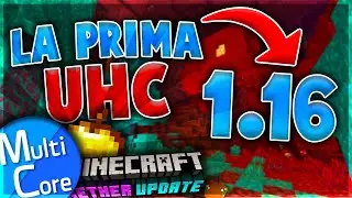 INIZIA LA PRIMA UHC ITALIANA IN MINECRAFT 1.16!!! #1