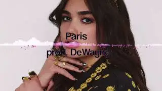 Paris - DUA LIPA x JUSTIN BIEBER TYPE BEAT (sold)