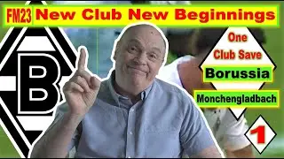 FM23 - ONE CLUB SAVE - PART 1 - BORUSSIA MONCHENGLADBACH - FOOTBALL MANAGER 2023