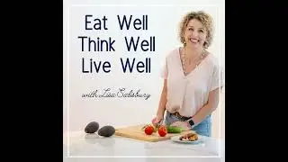 Introducing Eat Well, Think Well, Live Well