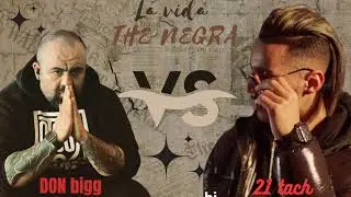 Don Bigg X 21 tach : La Vida The Negra (remix)