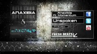 Anaxibia & Momentum - Unspoken (Preview)