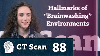 Here&rsquo;s how to recognize &ldquo;brainwashing&rdquo; conditions. (Episode 88)