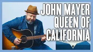 John Mayer Queen Of California Guitar Lesson + Tutorial