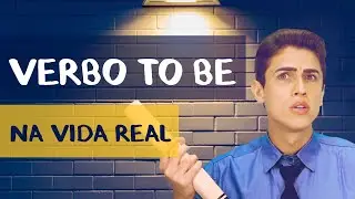 VERBO TO BE na Vida Real  | Spoken English