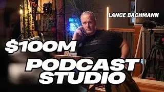 Inside a Multi-Million Dollar Podcast Studio with Lance Bachmann!