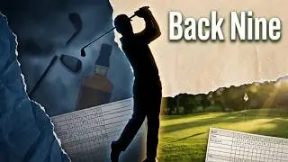 Back Nine | What Golf Taught Me About Life!