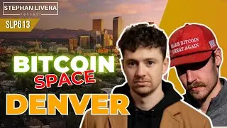 Bitcoin Space Denver with Eric Yakes and Tyler Stevens SLP613