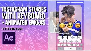 instagram stories with keyboard + animated emojis after effects tutorial!