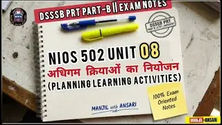 NIOS 502 Unit 8 Notes in Hindi | DSSSB PRT 2025 | CTET Pedagogy Unit 8