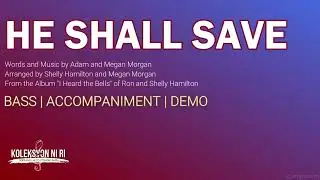 He Shall Save | Bass | Vocal Guide by Bro. Jeremy Jasmin