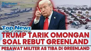 🔴 TRUMP PUTAR ARAH SOAL GREENLAND, AS Tegaskan AS Tak akan Rebut Wilayah Itu dengan Kekerasan