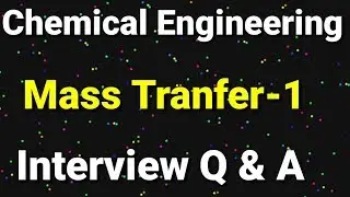 Chemical  Engineering | GATE Exam | Mass Transfer | Part 1 | Interview Q & A.