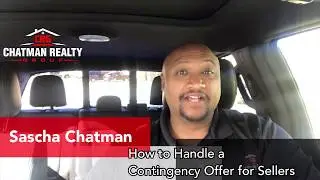 How to Handle a Contingency Offer for Sellers