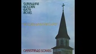 Suriname Golden Gate Boys - Christmas Songs - Full LP
