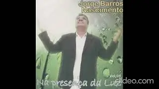 Graça Alcançada | Jorge Barros Nascimento | Faixa 6 Álbum Na Presença da Luz