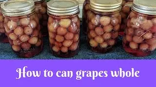 How to can grapes whole
