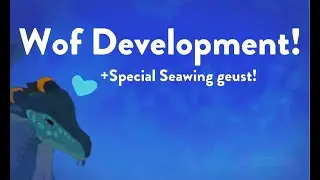 -Old and New [Early Access] Wings of Fire Development-