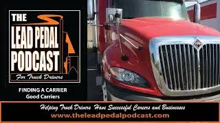 LP1516 Finding the Right Carrier-PT1: What Makes a Good Trucking Company for Drivers