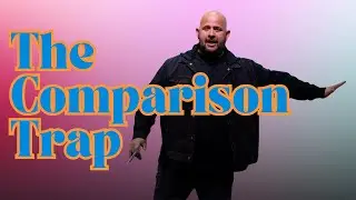 Comparison Trap | Scott Beha | Southridge Church