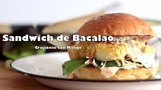Sandwich de BACALAO CRUJIENTE Y MANGO.