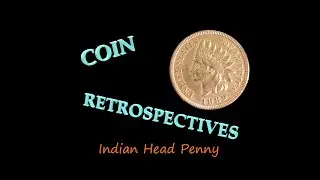 Indian Head Penny (1859 - 1909) - A Coin Retrospective