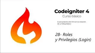 28-. Roles y Privilegios - Modulo de Login - Codeigniter 4
