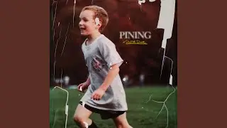 Pining