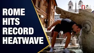 LIVE: Rome Swelters Under Relentless Heatwave | Red Alert Issued Across Italy