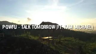 Powfu - talk tomorrow🎶🎶(ft. Kam Michael)