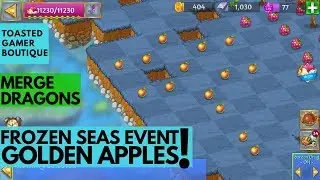 Merge Dragons Frozen Seas Event &bull; Giant Golden Apples ☆☆☆