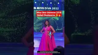 Miss Diva Universe 2018 Nehal Chudasama 😍🔥#shorts #missuniverse #missdiva #india