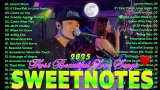 SWEETNOTES Nonstop 2025✨Romantic OPM Top Hits 2025 With Lyrics💃New OPM Top Hits Playlist 2025