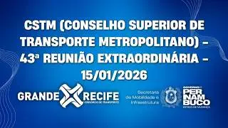 CSTM - 43&ordf; REUNI&Atilde;O ORDIN&Aacute;RIA - 15/01/2026.