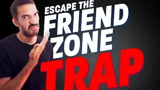 TRAPPED in the Friendzone? Do THIS if she Friendzoned you