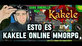 KAKELE MMORPG / INICIA YA EN ESTA AVENTURA QUE TAMBIEN SE PUEDE GENERAR DINERITO.