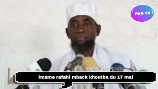 S A imame rafahi mback khoutba du 17 mai 2024