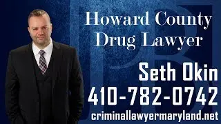 Howard County Drug Lawyer | Drug Attorney in Howard County | Seth Okin