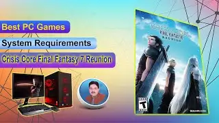 Crisis Core Final Fantasy 7 Reunion Pc Game  SYSTEM REQUIREMENTS || pc game