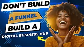 👉 Don&rsquo;t Build a Funnel &mdash; Build a Digital Business Hub Instead!