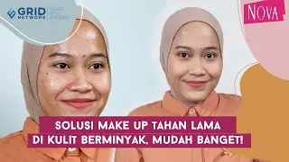 Trik Menggunakan Makeup untuk Kulit Berminyak agar Tahan Lama Seharian