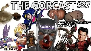 The GorCast: Episode 27 