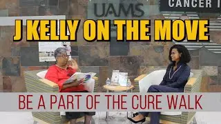 J Kelly on the Move - Be a Part of the Cure Walk Interview