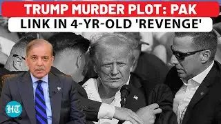 Trump Murder Bid: Pakistan Link Emerges In 4-Year-Old 'Revenge' Plot | US Election | Iran