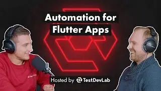 #9 Automation for Flutter Apps - Kārlis Vējš