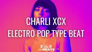 Charli XCX Type Beat - Electropop Instrumental [FREE]