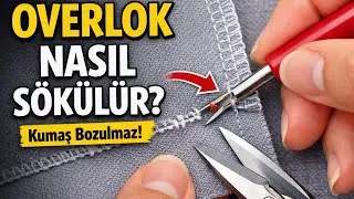Overlok Dikişi Sökme | En Kolay ve Temiz Yöntem