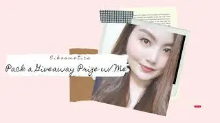 PACK A GIVEAWAY PRIZE W/ ME  | EIKOSMETICS